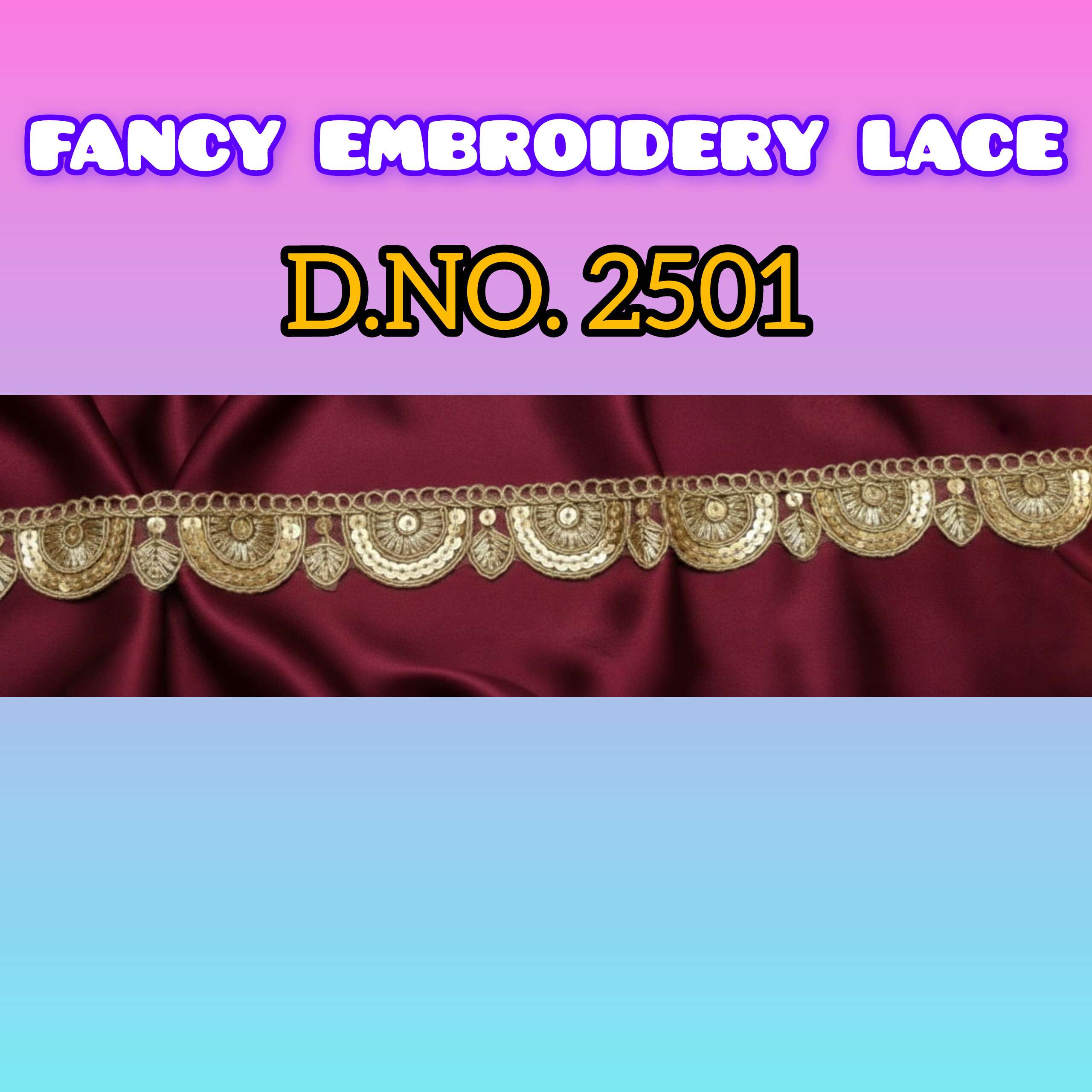 Buy D.No. 2501 Embroidery Lace From Embroidery Lace Manufacturer in Surat