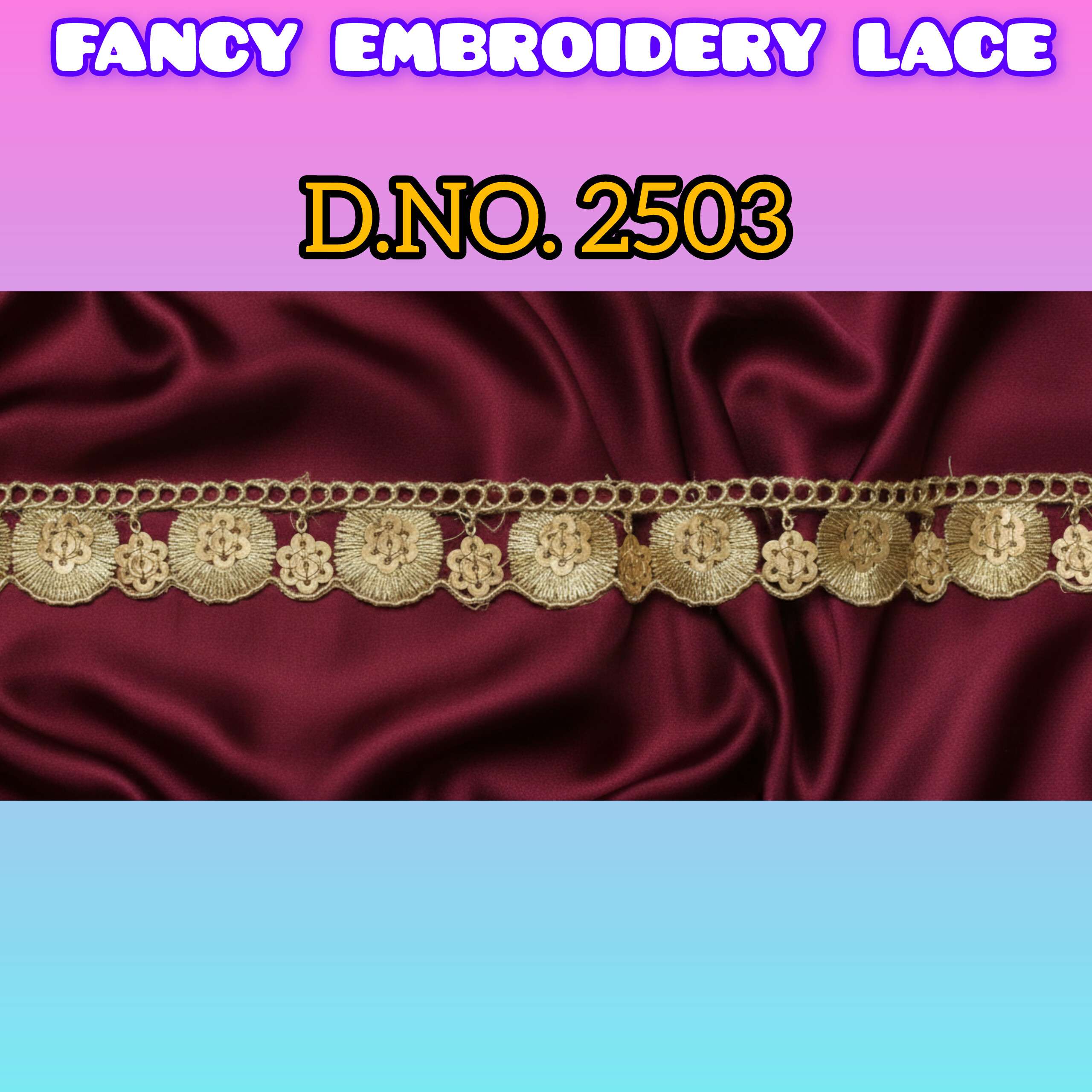 Buy D.no.2503 Designer Embroidery Lace From Top Embroidery Lace Manufacturer in Delhi