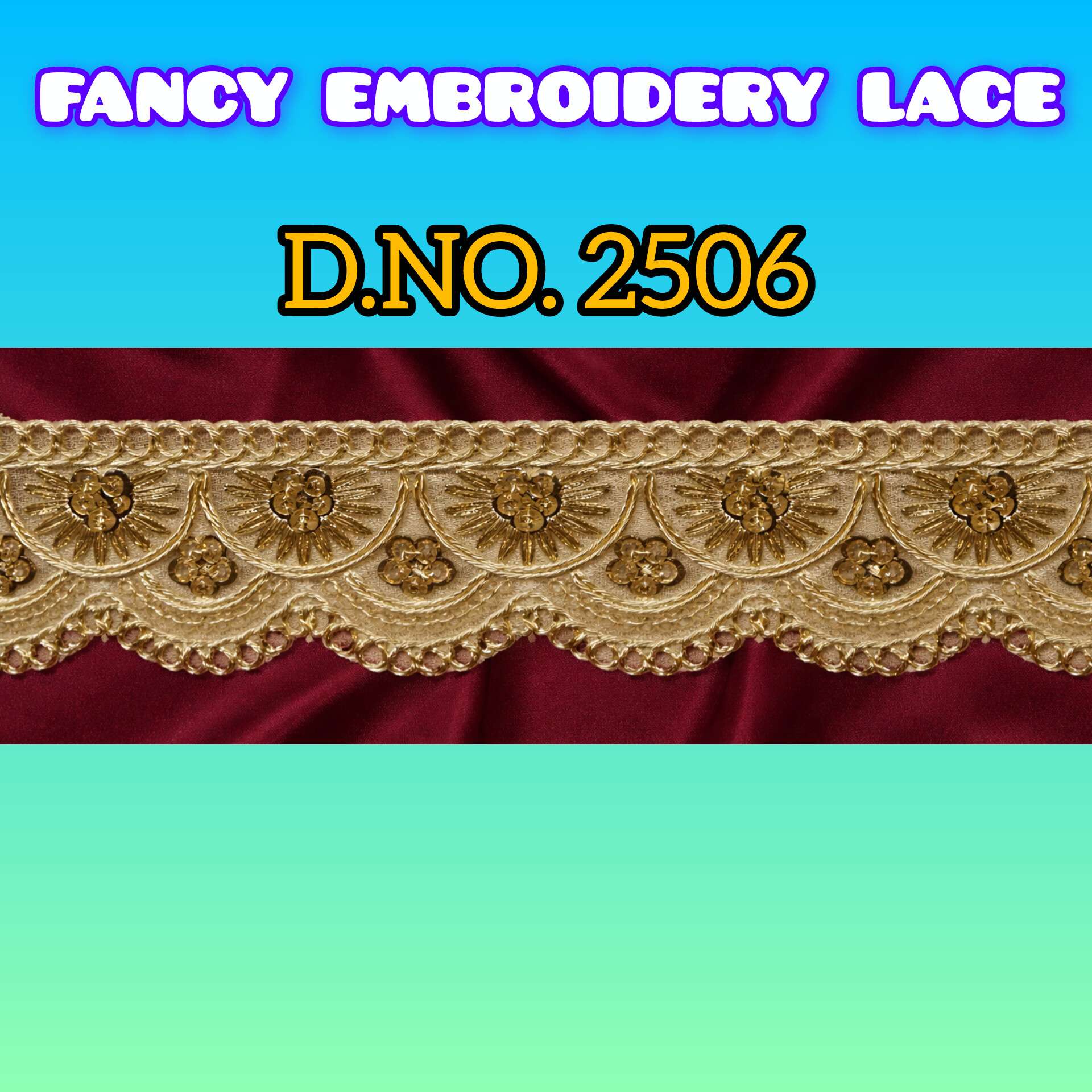 Buy D.no.2506 Designer Embroidery Lace Wholesale Manufacturer in Chennai
